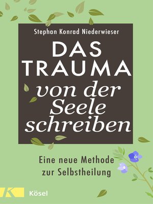 cover image of Das Trauma von der Seele schreiben